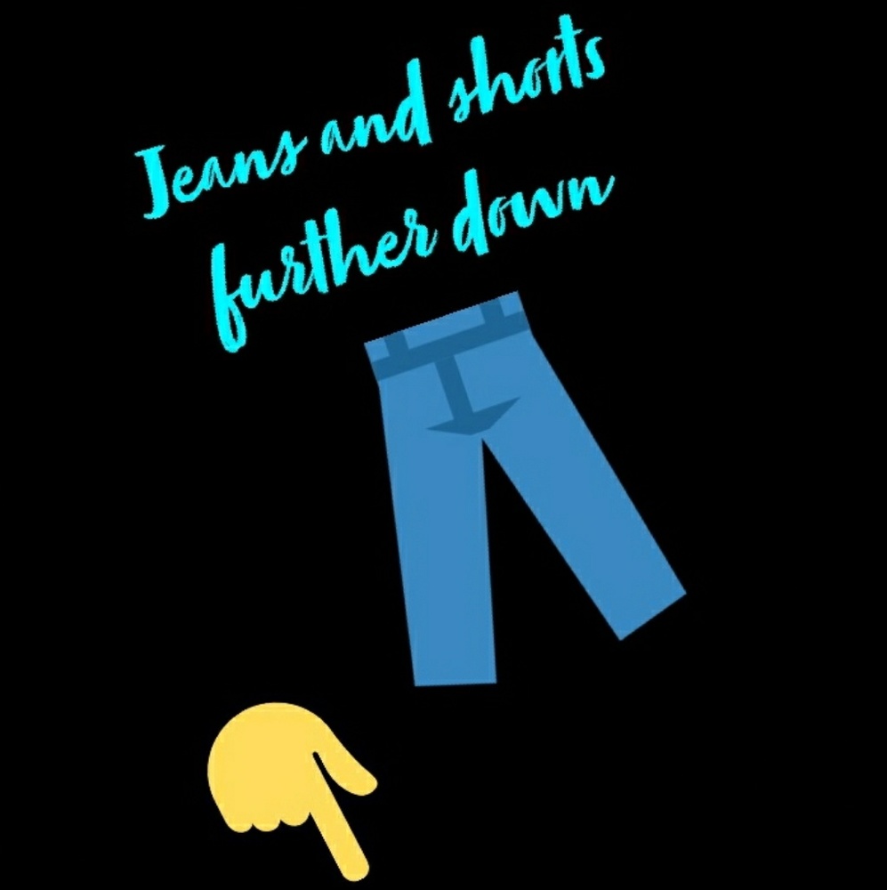 Jeans and shorts